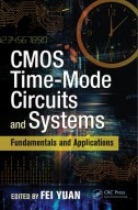 CMOS TIME-MODE CIRCUITS AND SYSTEMS: FUNDAMENTALS AND APPLICATIONS