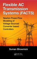 FLEXIBLE AC TRANSMISSION SYSTEMS (FACTS): NEWTON POWER-FLOW MODELING OF VOLTAGE-SOURCED CONVERTER-BASED CONTROLLERS