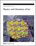 PHYSICS AND CHEMISTRY OF ICE