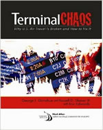 TERMINAL CHAOS: WHY U.S AIR TRAVEL IS BROKEN AND HOW TO FIX IT